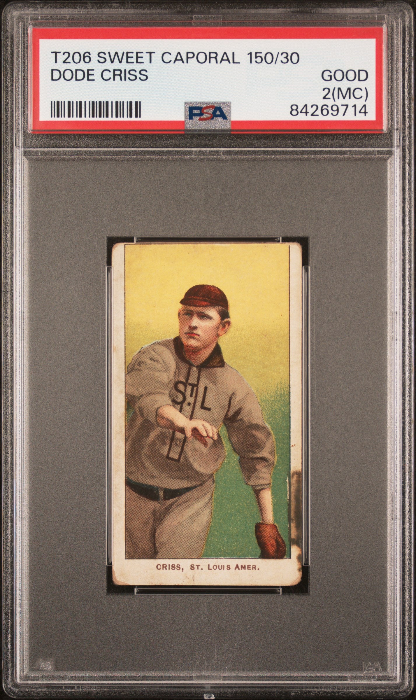 Dode Criss 1909-11 T206 Sweet Caporal 150/30 PSA 2 Good MC