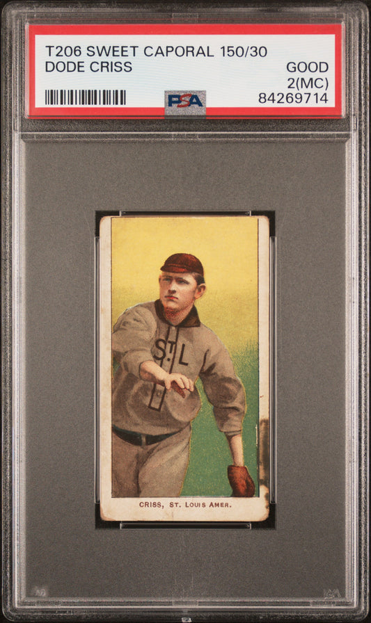 Dode Criss 1909-11 T206 Sweet Caporal 150/30 PSA 2 Good MC