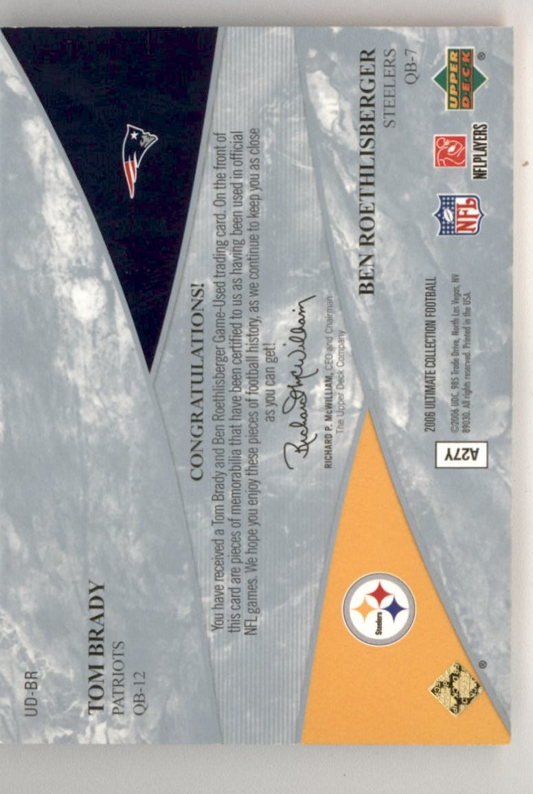 Tom Brady + Ben Roethlisberger 2006 Upper Deck Ultimate Dual Jersey #79/99