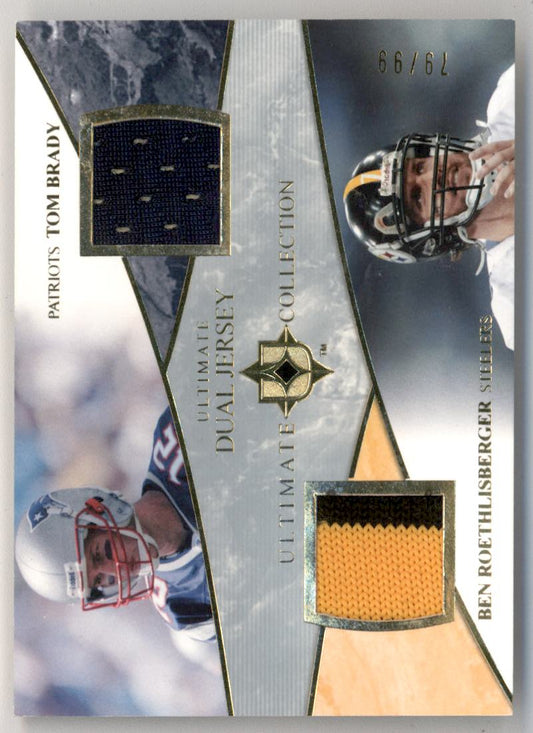 Tom Brady + Ben Roethlisberger 2006 Upper Deck Ultimate Dual Jersey #79/99