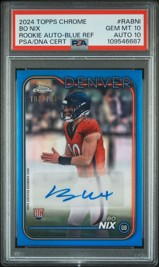 Bo Nix 2024 Topps Chrome Rookie Auto Blue Refractor #104/150 PSA 10 Auto 10