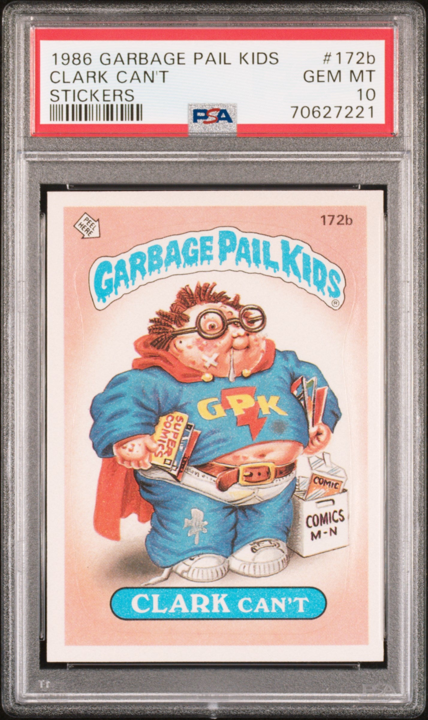 Clark Can't 1986 Topps Garbage Pail Kids #172b PSA 10 Gem Mint Clark Can't 1986 Topps Garbage Pail Kids #172b PSA 10 Gem Mint