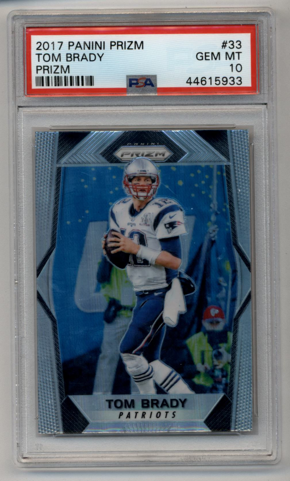 Tom Brady 2017 Prizm Prizm #33 PSA 10 Gem Mint