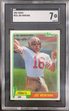 Joe Montana 1981 Topps #216 SGC 7 Near Mint