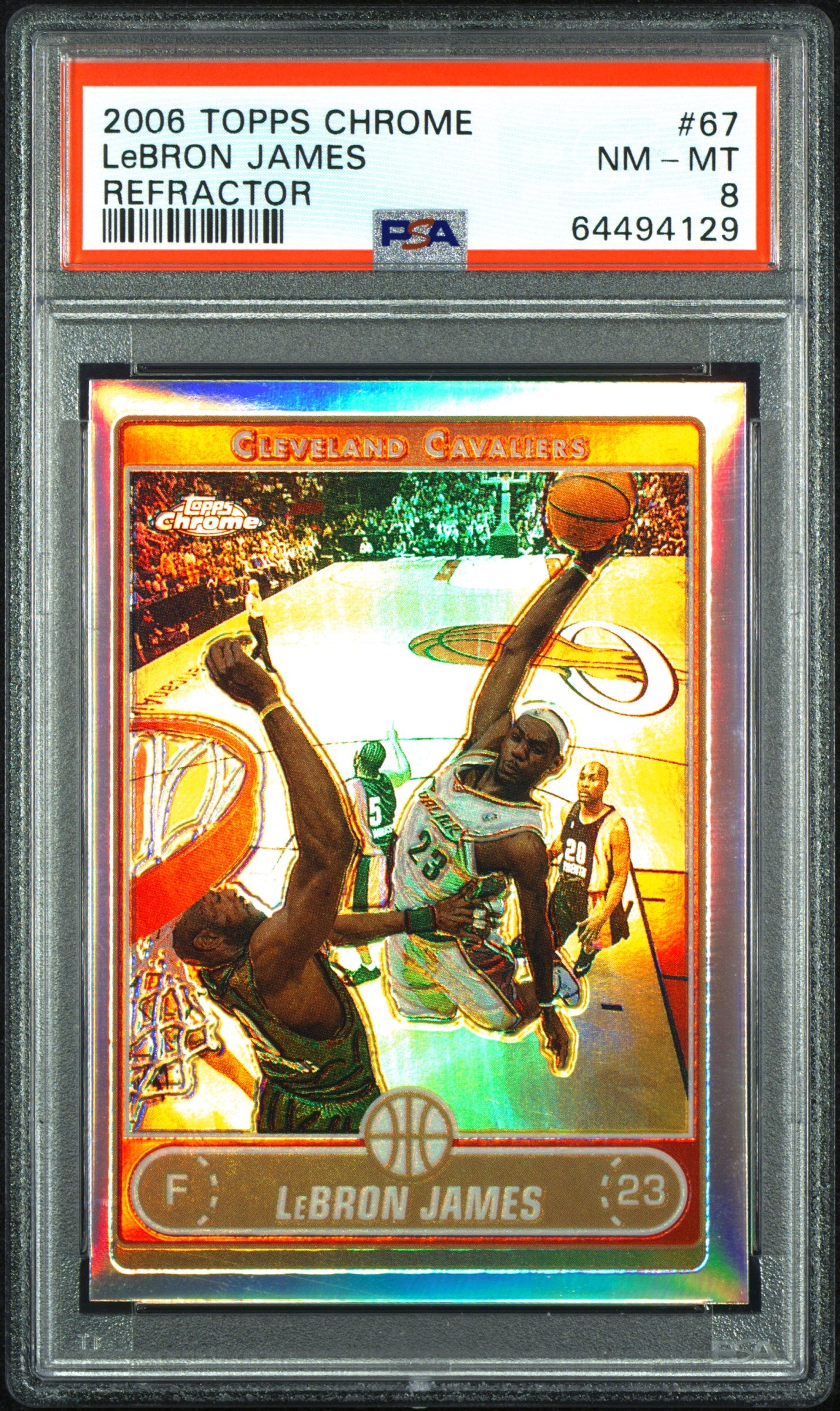 LeBron James 2006 Topps Chrome Refractor #67 PSA 8 Nm-Mint
