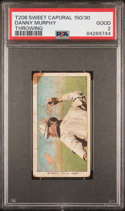 Danny Murphy 1909-11 T206 Sweet Caporal 150/30 Throwing PSA 2 Good
