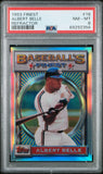 Albert Belle 1993 Topps Finest Refractor #16 PSA 8 Nm-Mint