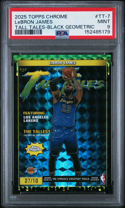 Lebron James 2025 Topps Chrome Tall Tales Black Geometric #7/10 PSA 9 Mint