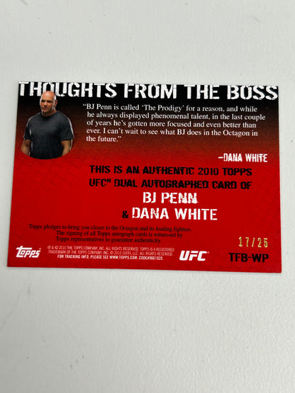 Dana White/BJ Penn 2010 Topps UFC Thoughts from the Boss Dual Auto #17/25