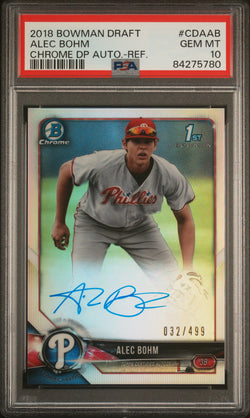 Alec Bohm 2018 Bowman Draft Chrome Refractor Auto #32/499 PSA 10 Gem Mint