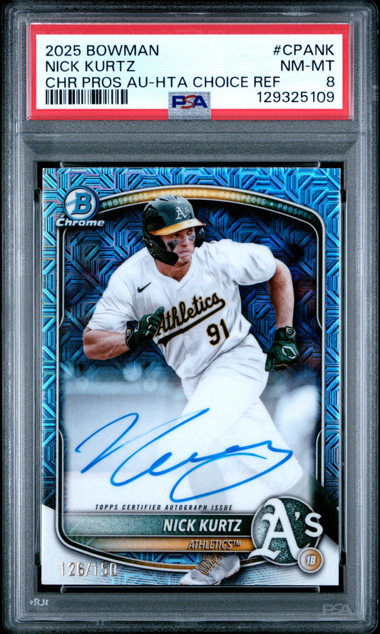 Nick Kurtz 2025 Bowman HTA Choice Autograph #126/150 PSA 8 Nm-Mint