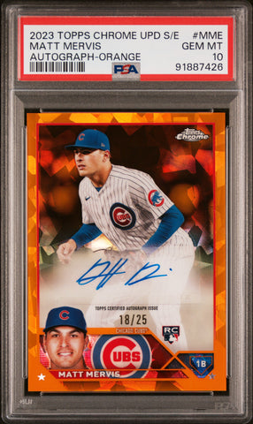 Matt Mervis 2023 Topps Chrome Update Sapphire Orange Auto #18/25 PSA 10 Gem Mint