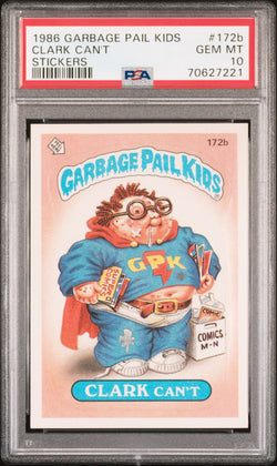 Clark Can't 1986 Topps Garbage Pail Kids #172b PSA 10 Gem Mint 7221