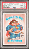 Clark Can't 1986 Topps Garbage Pail Kids #172b PSA 10 Gem Mint 7221