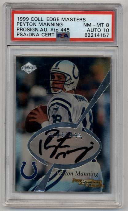 Peyton Manning 1999 Collector's Edge Masters Prosign Auto /445 PSA 8 Near Mint-Mint Auto 10